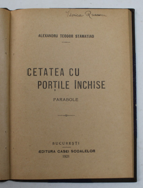 CETATEA CU PORTILE INCHISE - parabole de ALEXANDRU TEODOR STAMATIAD , 1921