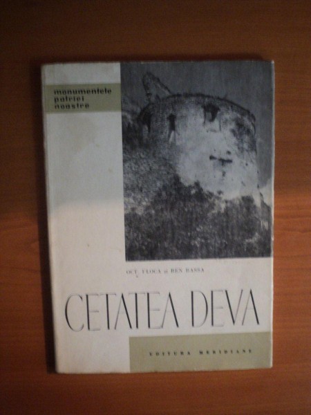 CETATEA DEVA de OCT. FLOCA , BEN. BASSA , Bucuresti 1965