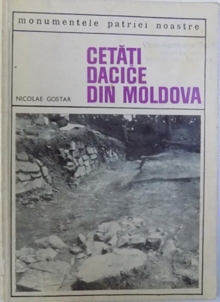 CETATI DACICE DIN MOLDOVA de NICOLAE GOSTAR , 1969