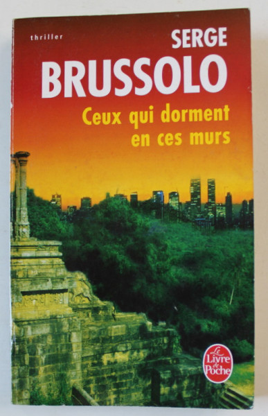 CEUX QUI DORMENT EN CES MURS par SERGE BRUSSOLO , THRILLER , 2009