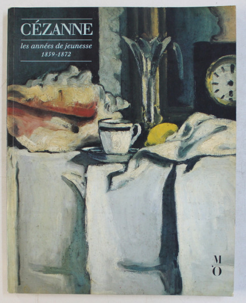 CEZANNE , LES ANNEES DE JEUNESSE ( 1859 - 1872 ) , 1988