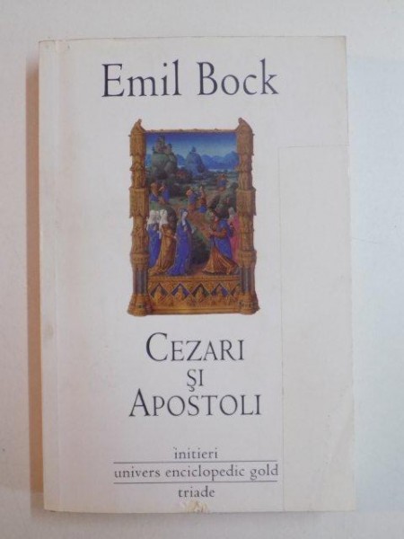 CEZARI SI APOSTOLI de EMIL BOCK , 2010