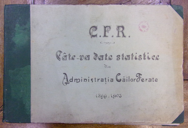 C.F.R. CATE-VA DATE STATISTICE DIN ADMINISTRATIA CAILOR FERATE 1899-1903