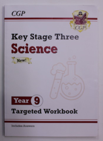 CGP - KEY STAGE THREE - SIENCES  - YEAR 9 - TARGETED WORKBOOK , INCLUDES ANSWERS , 2001