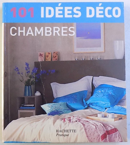CHAMBRES : 101 IDEES DECO , 2002