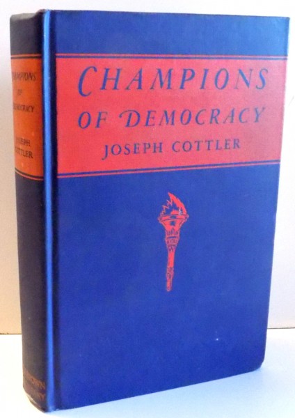 CHAMPIONS OF DEMOCRACY by JOSEPH COTTLER , 1942