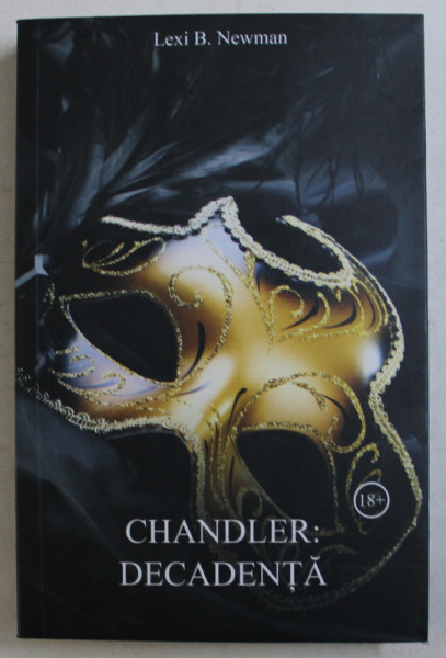 CHANDLER  - DECADENTA de LEXI B. NEWMAN , 2019