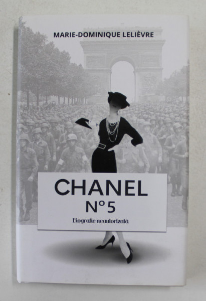 CHANEL No. 5 de MARIE - DOMINIQUE LELIEVRE , BIOGRAFIE NEAUTORIZATA , 2020