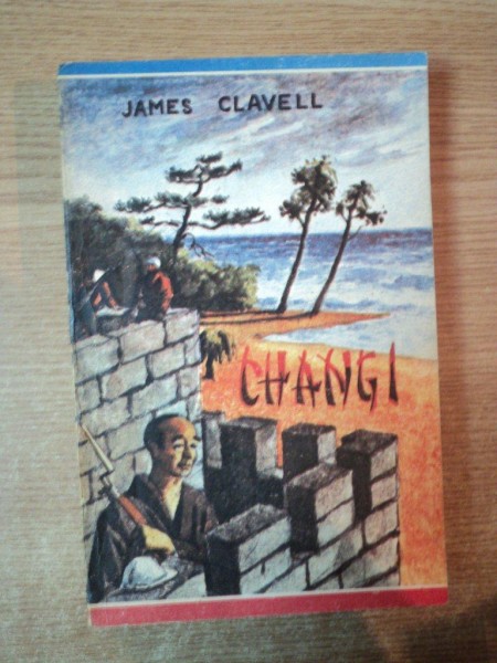 CHANGI de JAMES CLAVELL , Craiova 1992
