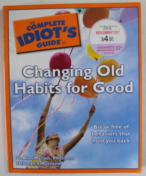 CHANGING OLD HABITS FOR GOOD by G. ALAN MARLATT and DEBORAH S. ROMAINE , 2008
