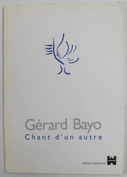 CHANT D 'UN AUTRE par GERARD BAYO , 2000