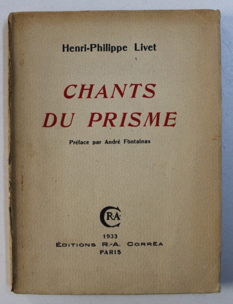 CHANTS DU PRISME par HENRI - PHILIPPE LIVET , 1933 , DEDICATIE*