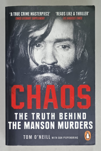 CHAOS , THE TRUTH BEHIND THE MANSON MURDERS by TOM O ' NEILL , 2020