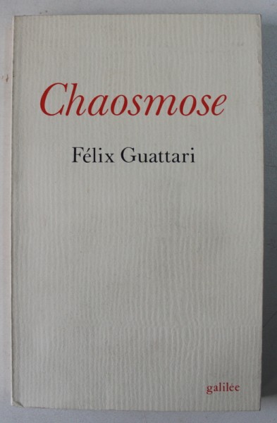 CHAOSMOSE par FELIX GUATTARI , 1992