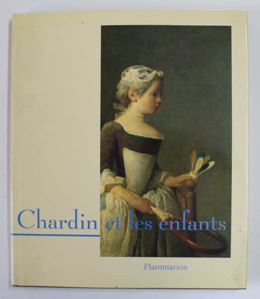 CHARDIN ET LES ENFANTS par MARIE - CATHERINE SAHUT , 1999