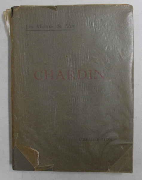 CHARDIN par EDMOND PILON , EDITIE INTERBELICA