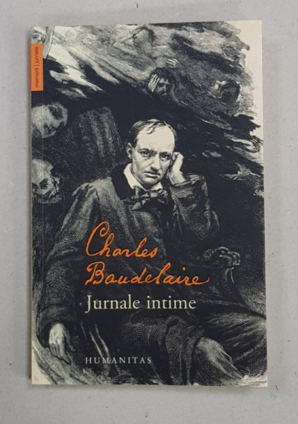 CHARLES  BAUDELAIRE  - JURNALE INTIME , 2017