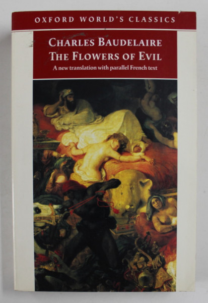 CHARLES BAUDELAIRE , THE FLOWERS OF EVIL ,  A NEW TRANSLATION WITH PARALLEL FRENCH TEXT , 1998