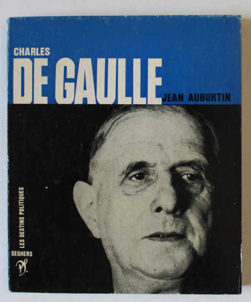 CHARLES DE GAULLE par JEAN AUBURTIN , 1966