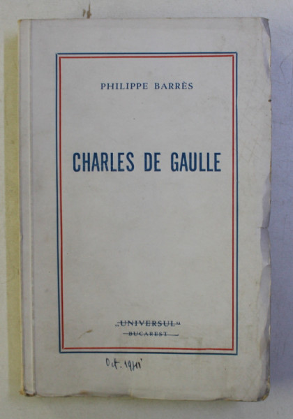CHARLES DE GAULLE par PHILIPPE BARRES , 1941