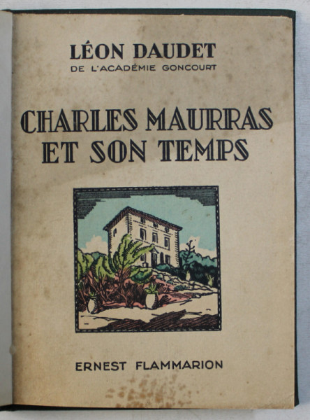 CHARLES MAURRAS ET SON TEMPS par LEON DAUDET , 1927