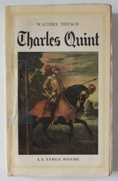 CHARLES - QUINT , EMPEREUR D 'OCCIDENT par WALTHER TRITSCH , 1947