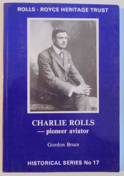 CHARLIE ROLLS , PIONEER AVIATOR de GORDON BRUCE , 1990