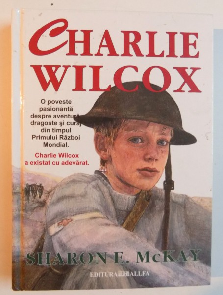 CHARLIE WILCOX by SHARON E. MCKAY , 2003