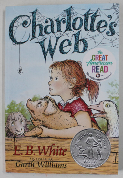 CHARLOTTE 'S WEB by E.B. WHITE , pictures by GARTH WILLIAMS , 2012