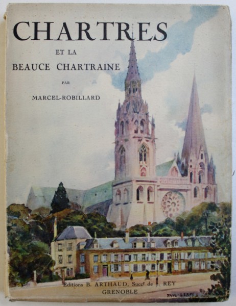 CHARTRES ET LA BEAUCE CHARTRAINE par MARCEL - ROBILLARD , 1929