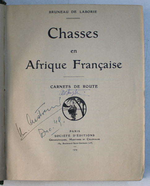 CHASSES EN AFRIQUE FRANCAISE  - CARNETS DE ROUTE par BRUNEAU DE LABORIE , 1929