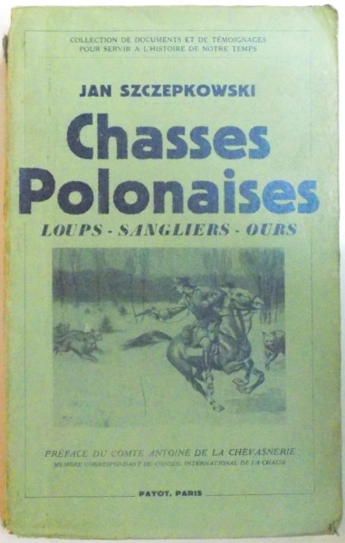 CHASSES POLONAISES , LOUPS-SANGLIERS-OURS par JAN SZCZEPKOWSKI , 1939