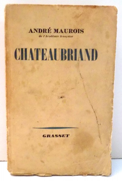 CHATEAUBRIAND par ANDRE MAUROIS , 1938