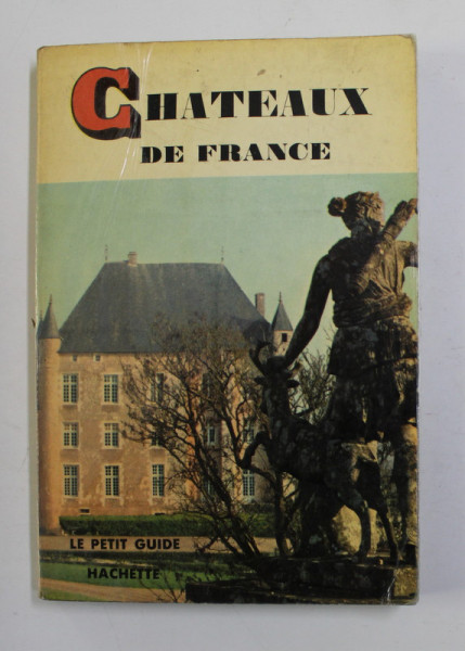 CHATEAUX DE FRANCE par ANDRE ROCQ , 1963