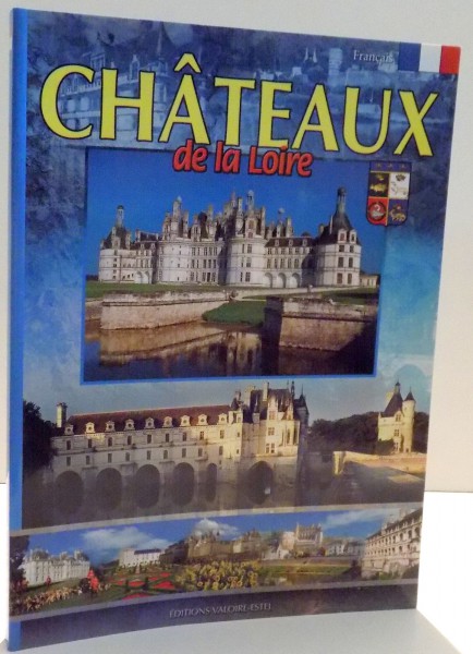 CHATEAUX DE LA LOIRE , 66 SITES - 342 PHOTOS