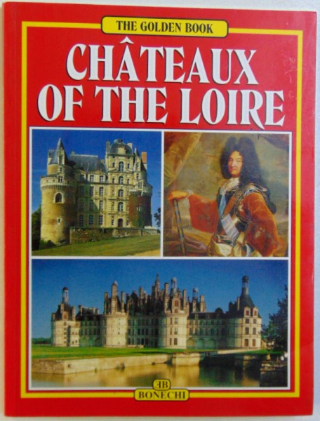 CHATEAUX OF THE LOIRE by SIMONE D' HUART, MARTINE TISSIER DE MALLERAIS, ... 2003