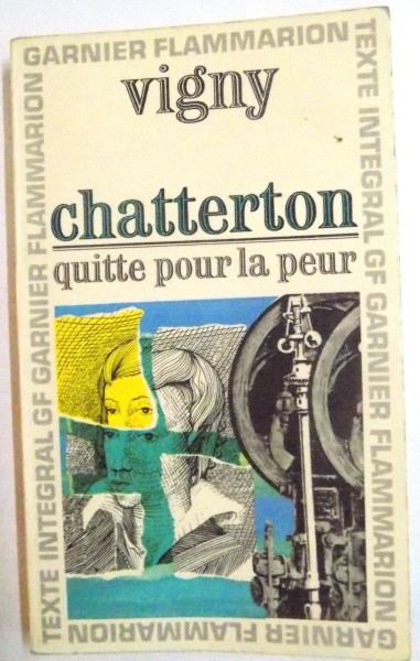CHATTERTON , QUITTE POUR LA PEUR par ALFRED DE VIGNY , 1968