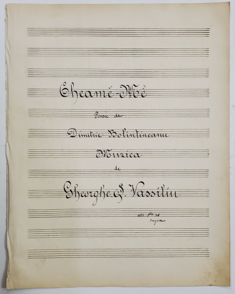 CHEAMA - MA ,poesie de DIMITRIE BOLINTINEANU , muzica de GHEORGHE . VASSILIU , 1893 , PARTITURA