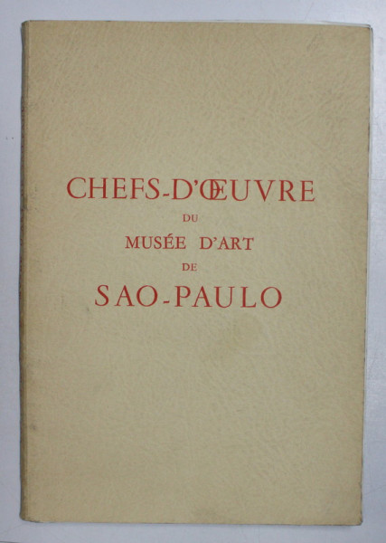 CHEF - D ' OEUVRE DU MUSEE D ' ART DE SAO - PAULO , EXPOSITION 1953 - 1954