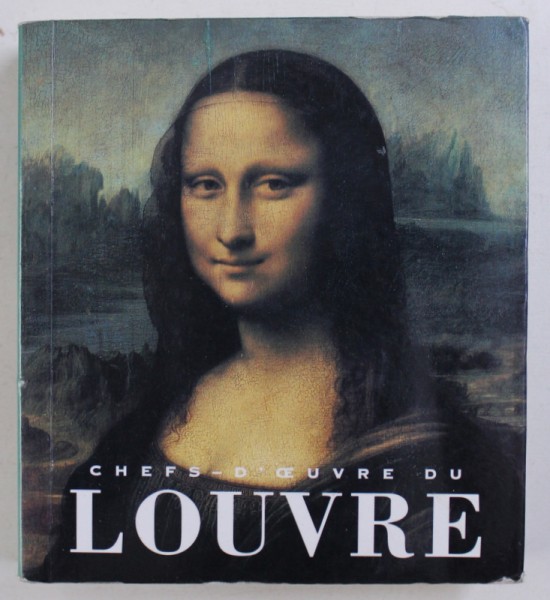 CHEFS - D ' OEUVRE DU LOUVRE , introduction par MICHEL LACLOTTE , 1998