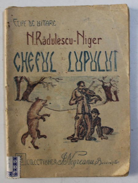 CHEFUL LUPULUI de N. RADULESCU NIGER , 1926
