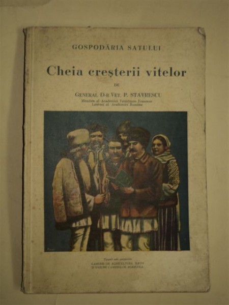 Cheia creşterii vitelor - General Dr. Vet. P. Stavrescu, Bucureşti, 1935