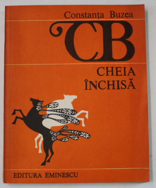 CHEIA INCHISA de CONSTANTA BUZEA , 1987
