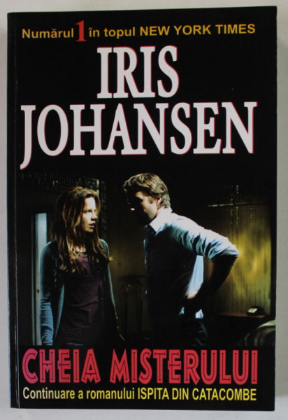 CHEIA MISTERULUI de IRIS JOHANSEN , 2007