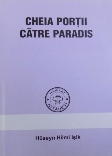 CHEIA PORTII CATRE PARADIS , de HUSEIN HILMI ISIK