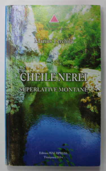 CHEILE NEREI , SUPERLATIVE MONTANE de MARIUS  TERCHILA , 2014