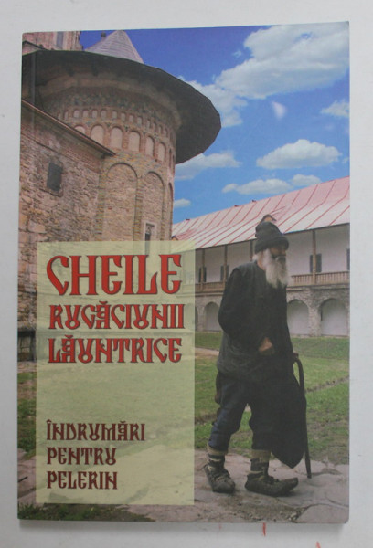 CHEILE RUGACIUNII LAUNTRICE - INDRUMARI PENTRU PELERIN , 2019
