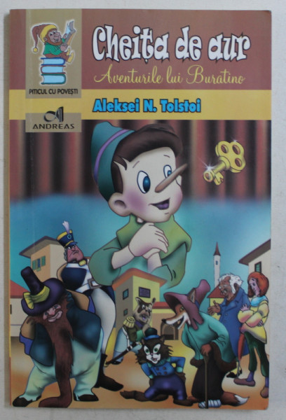 CHEITA DE AUR - AVENTURILE LUI BURATINO de ALEKSEI N . TOLSTOI , 2013