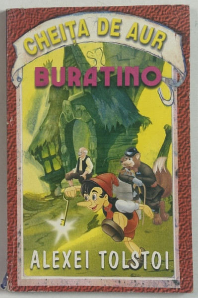 CHEITA DE AUR SAU MINUNATELE PATANII ALE LUI BURATINO de ALEXEI TOLSTOI  , ANII ' 90