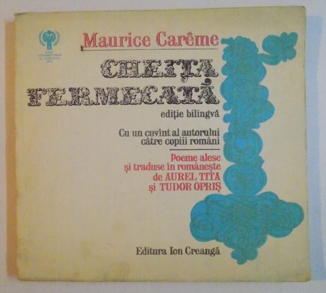 CHEITA FERMECATA de MAURICE CAREME ,  EDITIE BILINGVA , 1979